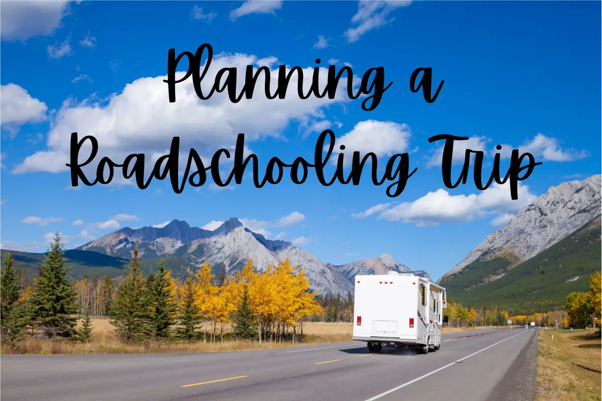 Planning-a-Roadschooling-Trip